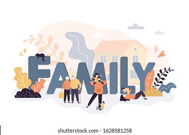 Big letters-family. Tiny people in different poses. Parents spend time with children. Weekend activity with kids. Grandparents,parents playing with children. House on background. Vector illustration