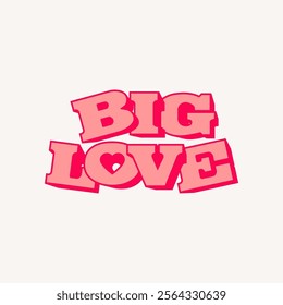 The "Big Love 3D" design features bold, three-dimensional typography that stands out with depth and vibrancy