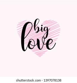 Big love hand lettering quote