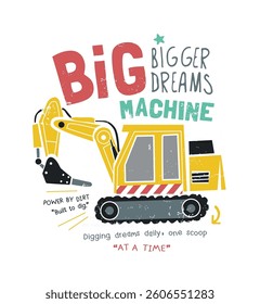 big machine slogan with excavator cartoon vector illustration hand drawn without AI in the process