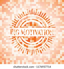 Big Motivation abstract emblem, orange mosaic background