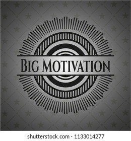 Big Motivation dark badge