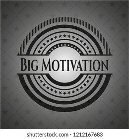 Big Motivation dark emblem. Retro