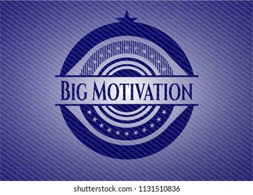 Big Motivation with denim texture
