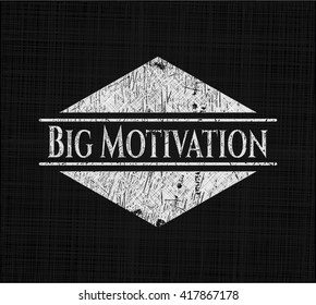 Big Motivation on blackboard