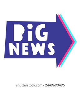 Big news. Arrow. Flat design. Vector illustration on white background.