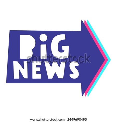 Big news. Arrow. Flat design. Vector illustration on white background.