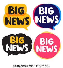 Big news. Set of vector hand drawn with lettering badges illustrations on white background.