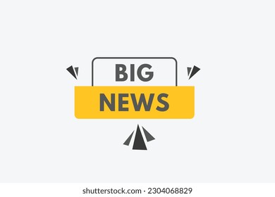 Big News text Button. Big News Sign Icon Label Sticker Web Buttons