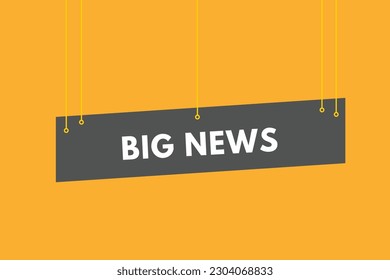 Big News text Button. Big News Sign Icon Label Sticker Web Buttons