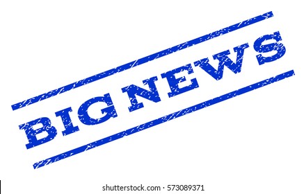 Big News watermark stamp. Text caption between parallel lines with grunge design style. Rotated rubber seal stamp with dust texture. Vector blue ink imprint on a white background.