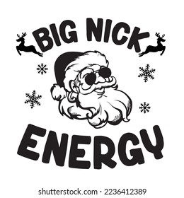 big nick energy Christmas,Funny Santa Christmas 