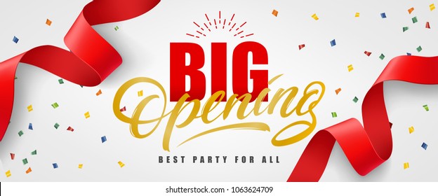 Big opening, best party for all festive banner design with confetti and red streamer on white background. Lettering can be used for invitations, signs, announcements.