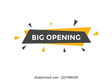 Big opening text button. speech bubble. Big opening Colorful web banner. vector illustration. Big opening label sign template
