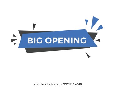 Big opening text button. speech bubble. Big opening Colorful web banner. vector illustration. Big opening label sign template
