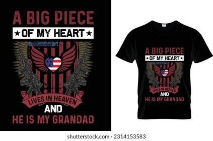 A big piece of my heart lives in heaven and he is my grandad Best Memorial Day T-Shirt Design