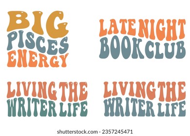 Big Pisces Energy, Late Night Book Club, living the writer life retro wavy SVG bundle T-shirt designs svg
