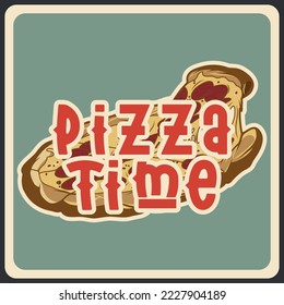 Big pizza with a phrase 'pizza time'