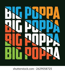 Big Poppa Hip Hop Dad Fathers Day T-Shirt Design