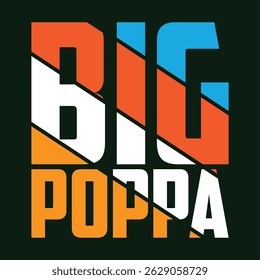 Big Poppa Hip Hop Dad Fathers Day T-Shirt Design