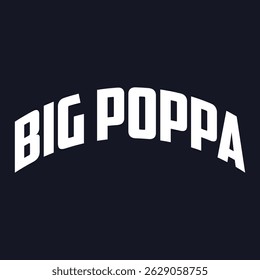Big Poppa Hip Hop Dad Fathers Day T-Shirt Design