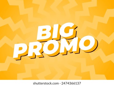 Big promo. Text effect design in 3D look with good colors