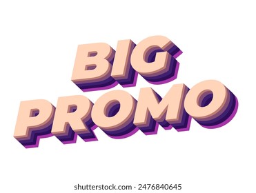 Big promo. Text effect design in 3D look with good colors