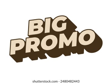 Big promo. Text effect design in 3D look with good colors