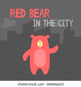 big red bear walking across city. awesome t-shirt, mug, bag lunchbox, wallpaper, wrapper, poster and banner flat design for kids. vector illustration