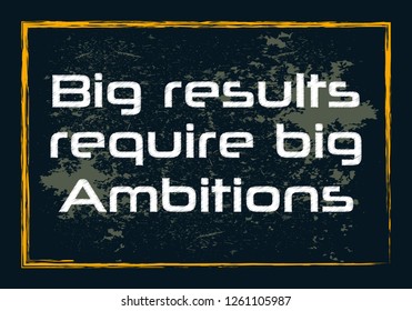 Big results require big ambitions Greek philosopher Heraclitus quote Vector illustration