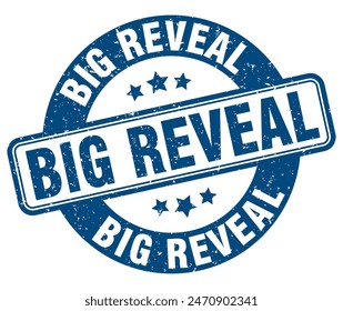 big reveal stamp. big reveal sign. round grunge label