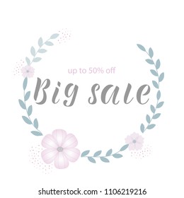 BIG SALE 50% OFF background loyout. Lettering design with flower, frame  for  banner, flyer, invitation, poster, greeting card, discount. Vector illustration EPS 10
