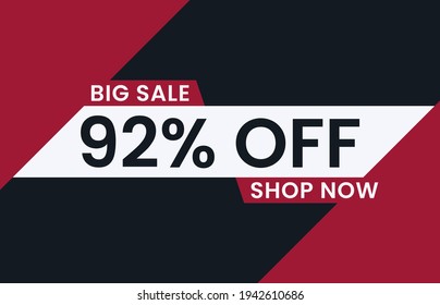 Big Sale 92% Off Shop Now. 92 percent discount Special Offer Modern Banner