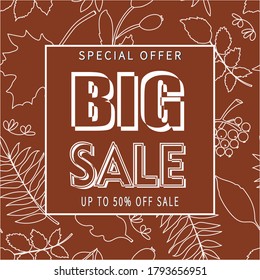 Big sale, advertising banner. Against the background of leaves of various trees and berries of rowan trees. Important information with a special offer.