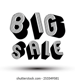 Big Sale advertising phrase made with 3d retro style geometric letters.