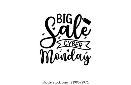  Big sale cyber Monday  -   Lettering design for greeting banners, Mouse Pads, Prints, Cards and Posters, Mugs, Notebooks, Floor Pillows and T-shirt prints design.
