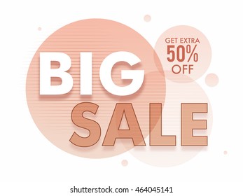 Big Sale with Extra 50% Off, Abstract typographical background, Creative Poster, Banner or Flyer design, Vector illustration.