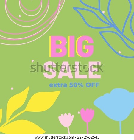 Big Sale Extra 50% Off. Spring social media sale banners design. Vector illustration templates for web banners, social media posts, mobile app, internet ads. Vector illustration