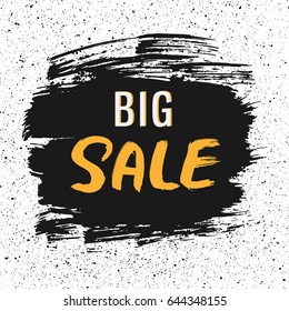 Big sale hand drawn lettering vector illustration. Brush and ink technique with handmade small black sprays texture