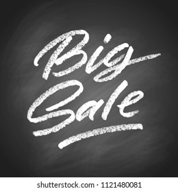 Big Sale hand lettering, grunge brush calligraphy, on black chalkboard background. Vector vintage illustration. Can be used for merchandise or advertising.