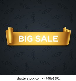 Big Sale inscription on gold detailed curved ribbon isolated on black leaves background. Curved paper banner.