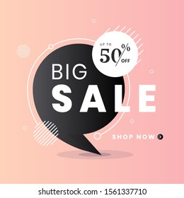 Big Sale label. Trendy flat vector bubble. Social media web banner for shopping, sale, product promotion. Vector backgrounds. Applicable for covers, placards, posters, flyers and banner designs.
