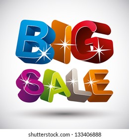 Big sale lettering made with 3d colorful letters isolated on white background, vector illustration.