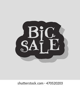 Big Sale monochrome background on grunge ink. White text "Big Sale" on black paint. Inscription design. Usable as discount banners, badges, cards, posters. Calligraphy decoration. Vector illustration.