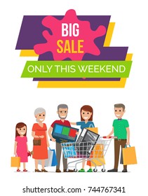 Big sale only this weekend, poster depicting family members with smiles on their faces standing with bags and cart on vector illustration