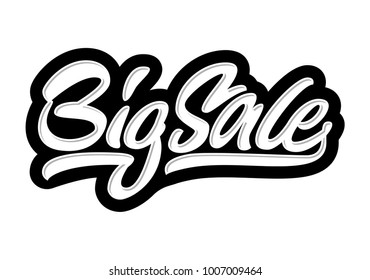 Big sale. Premium handmade vector lettering and calligraphy phrase for invitation, greeting card, t-shirt, prints, social media, banners and posters .Vector illustration.