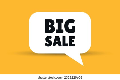Big sale speech bubble vector illustration. Communication speech bubble with Big sale text