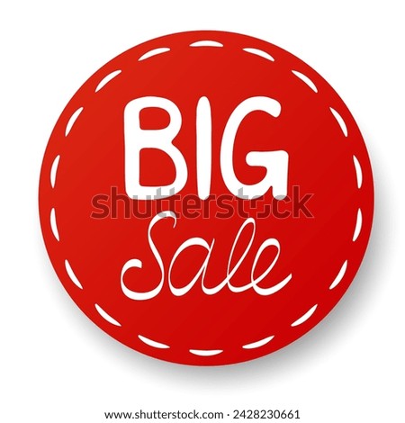 Big sale sticker. Banner, announcement, advertising, sell, sold out, discount, percent, purchase, limited offer, order, buy, customer, shopping, store, shop, bargain, clearance, close out. Vector