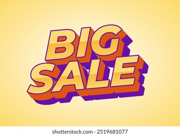 Big sale. Text effect design in 3D style with modern colors