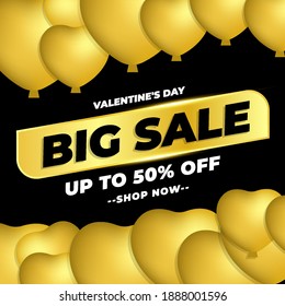 Big Sale Valentine Day Banner with Black Gold Baloon Colour. Luxury banner For Promotion, 14 February Sale. Big Sale 50% Off for Fashion, Digital Promotion, Voucher or Card. Vector illustration 